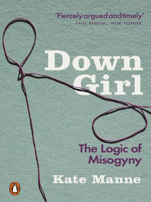 Title details for Down Girl by Kate Manne - Wait list